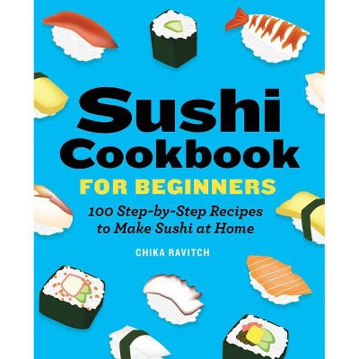 Sushi Cookbook for Beginners - by  Chika Ravitch (Paperback)