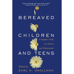 Bereaved Children - by  Earl A Grollman (Paperback) - 1 of 1