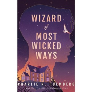 Wizard of Most Wicked Ways - (Whimbrel House) by  Charlie N Holmberg (Paperback) - 1 of 1