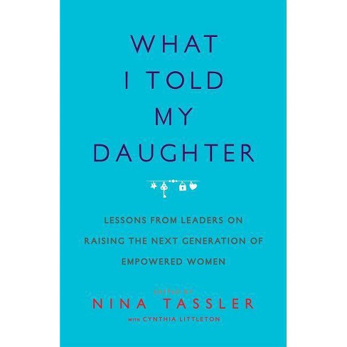 What I Told My Daughter - by  Nina Tassler (Paperback) - image 1 of 1