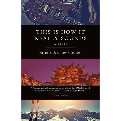 This Is How It Really Sounds - by  Stuart Archer Cohen (Paperback)