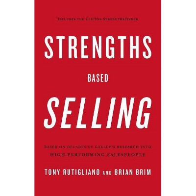 Strengths Based Selling - by  Brian Brim & Gallup (Hardcover)