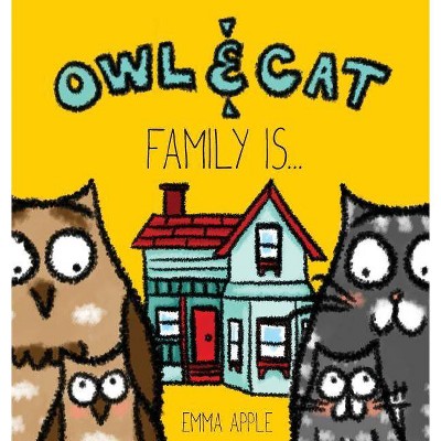 Owl & Cat - by  Emma Apple (Hardcover)