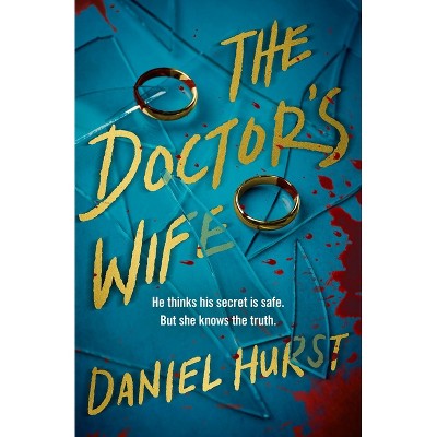 The Doctor's Wife - by  Daniel Hurst (Paperback)