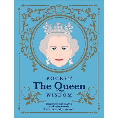 Pocket the Queen Wisdom (Us Edition) - (Pocket Wisdom) by  Hardie Grant (Hardcover)