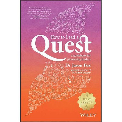 How to Lead a Quest - by  Jason Fox (Paperback)