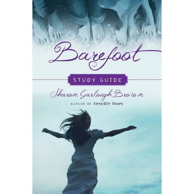 Barefoot Study Guide - (Sensible Shoes) by  Sharon Garlough Brown (Paperback)