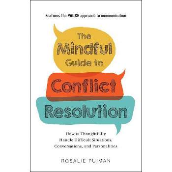 The Mindful Guide to Conflict Resolution - by  Rosalie Puiman (Paperback)