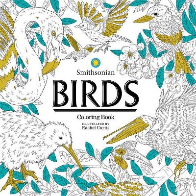 Birds: A Smithsonian Coloring Book - by  Smithsonian Institution (Paperback)