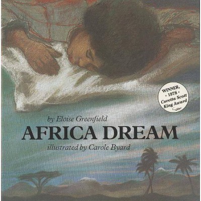 Africa Dream - by  Eloise Greenfield (Paperback)