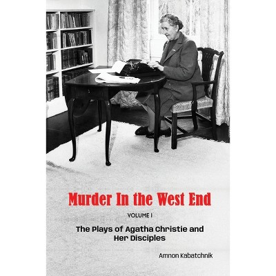 Murder in the West End - by  Amnon Kabatchnik (Paperback)