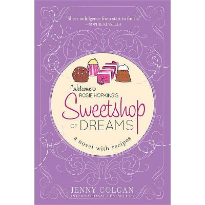 Sweetshop of Dreams - (Novel with Recipes) by  Jenny Colgan (Paperback)