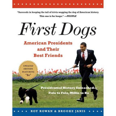 First Dogs - by  Brooke Janis & Roy Rowan (Paperback)