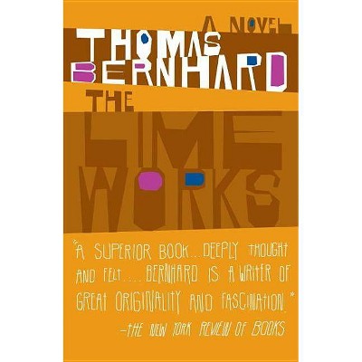 The Lime Works - (Vintage International) by  Thomas Bernhard (Paperback)