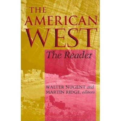 The American West - by  Walter Nugent & Martin Ridge (Paperback)