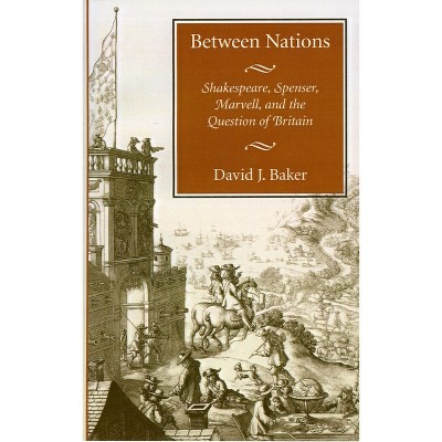 Between Nations - by  David J Baker (Paperback)