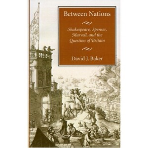 Between Nations - by  David J Baker (Paperback) - 1 of 1