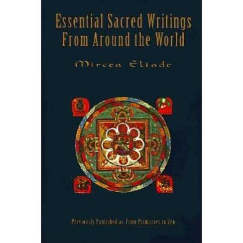 Essential Sacred Writings from Around the World - by  Mircea Eliade (Paperback) - image 1 of 1