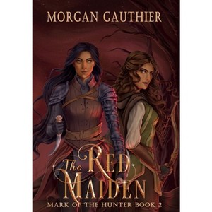 The Red Maiden - by  Morgan Gauthier (Hardcover) - 1 of 1