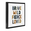 Stupell Industries Brave Wild Fierce Inspirational Floating Frame Canvas Art, Black, 18" x 18" - 2 of 4