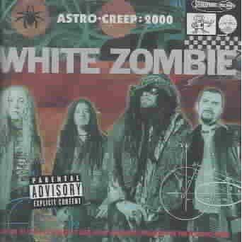 White Zombie - Astro Creep: 2000 (EXPLICIT LYRICS) (CD)