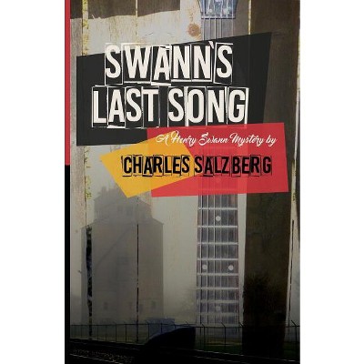 Swann's Last Song - by  Charles Salzberg (Paperback)