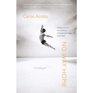 No Way Home - by  Carlos Acosta (Paperback) - 1 of 1
