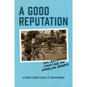 A Good Reputation - by Elizabeth Korver-Glenn & Sarah Mayorga - 1 of 1