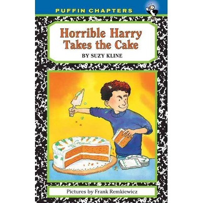 Horrible Harry Takes the Cake - by  Suzy Kline (Paperback)