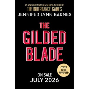 The Gilded Blade - (The Grandest Game) by  Jennifer Lynn Barnes (Hardcover) - 1 of 1