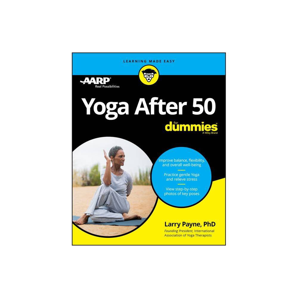 ISBN 9781119631514 product image for Yoga After 50 for Dummies - by Larry Payne (Paperback) | upcitemdb.com