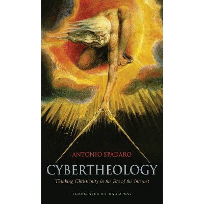 Cybertheology - by  Antonio Spadaro (Paperback)