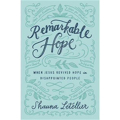 Remarkable Hope - by  Shauna Letellier (Paperback)