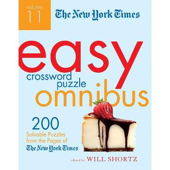 The New York Times Easy Crossword Puzzle Omnibus, Volume 11 - by  Will Shortz (Paperback)