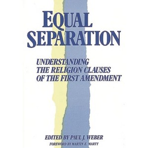 Equal Separation - (Contributions in Legal Studies) by  Paul Weber (Hardcover) - 1 of 1