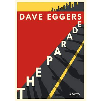 The Parade - by  Dave Eggers (Hardcover)