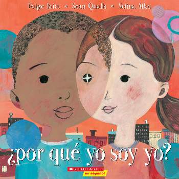 ¿Por Qué Yo Soy Yo? (Why Am I Me?) - by  Paige Britt (Paperback)