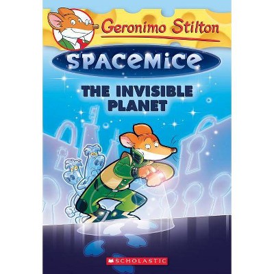 The Invisible Planet (Geronimo Stilton Spacemice #12), 12 - (Paperback)