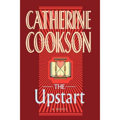 The Upstart - by  Catherine Cookson (Paperback)