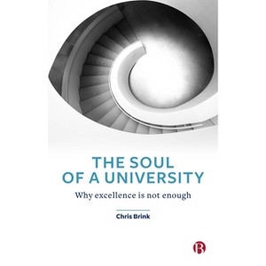 The Soul of a University - by  Chris Brink (Paperback) - 1 of 1