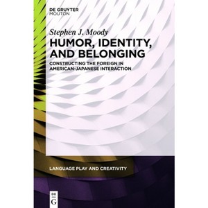 Humor, Identity, and Belonging - (Language Play and Creativity [Lpc]) by  Stephen J Moody (Hardcover) - 1 of 1