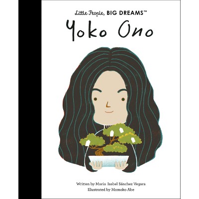 Yoko Ono - (Little People, Big Dreams) by  Maria Isabel Sanchez Vegara (Hardcover)