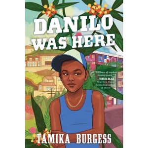 Danilo Was Here - by  Tamika Burgess (Hardcover) - 1 of 1