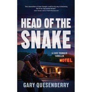 Head of the Snake: A Case Younger Thriller - by  Gary Quesenberry (Paperback) - 1 of 1