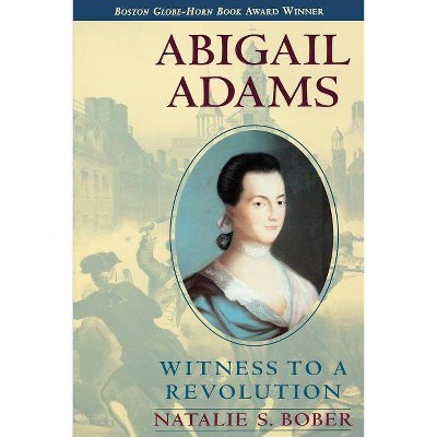 Abigail Adams - by  Natalie S Bober (Paperback)