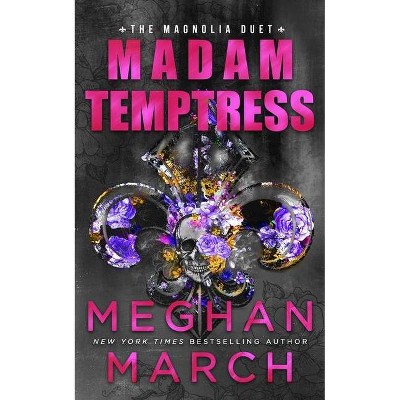 Madam Temptress - (Magnolia Duet) by  Meghan March (Paperback)