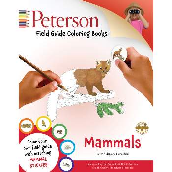 Peterson Field Guide Coloring Books: Mammals - (Peterson Field Guide Color-In Books) by  Peter Alden & Fiona Reid (Mixed Media Product)