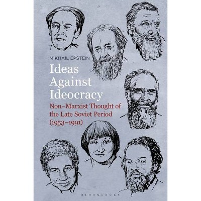 Ideas Against Ideocracy - by  Mikhail Epstein (Hardcover)