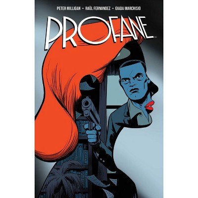 Profane - by  Peter Milligan (Paperback)