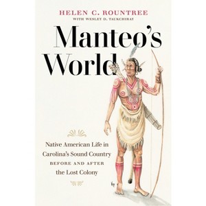 Manteo's World - by  Helen C Rountree (Hardcover) - 1 of 1
